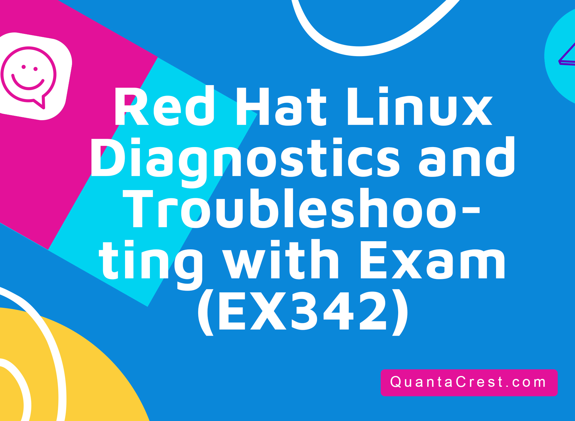 Red Hat Linux Diagnostics and Troubleshooting with Exam (EX342)